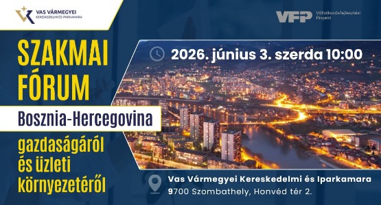 Szakmai fórum Bosznia-Hercegovina gazdaságáról és üzleti környezetéről