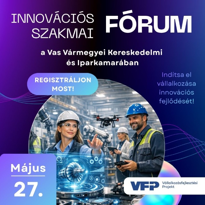 JÖVŐRE HANGOLVA: Innovációs Szakmai Fórum Szombathelyen